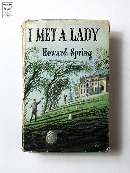 Howard Spring - I Met A Lady